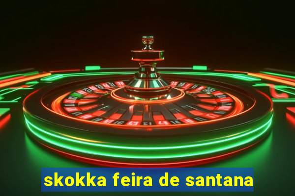 skokka feira de santana